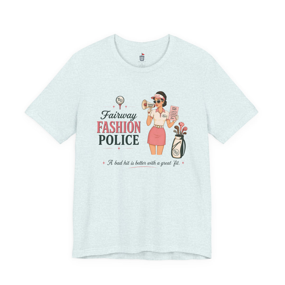 Fairway Fashion Police T-Shirt