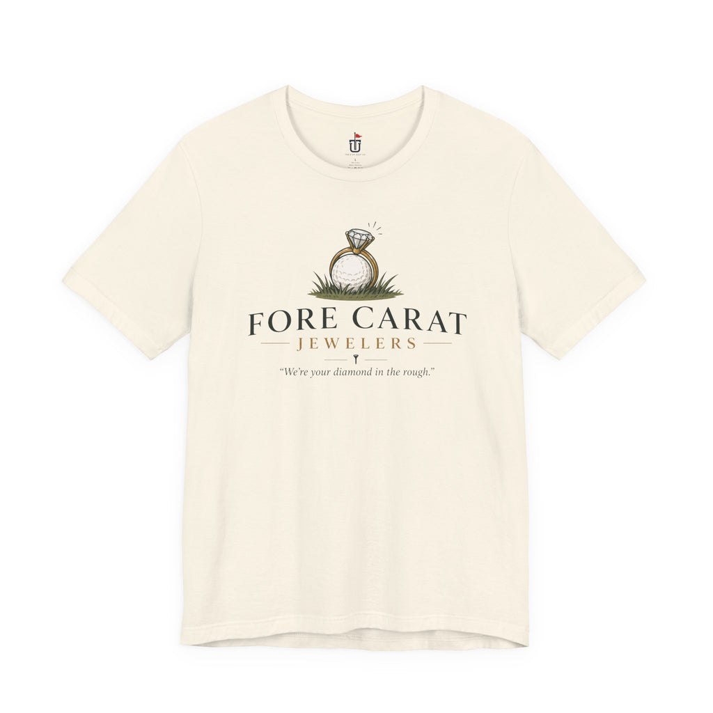 Fore Carat Jewelers T-Shirt
