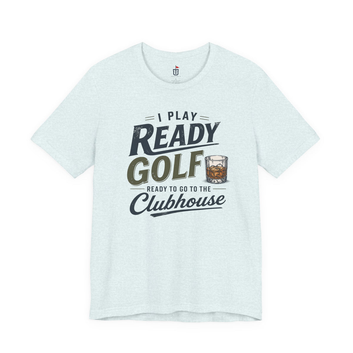 Ready for the Clubhouse Bourbon T-Shirt