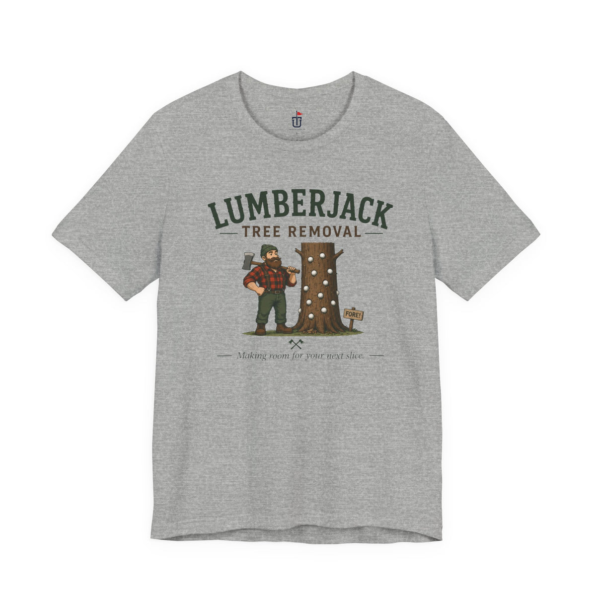 Lumberjack Tree Removal T-Shirt