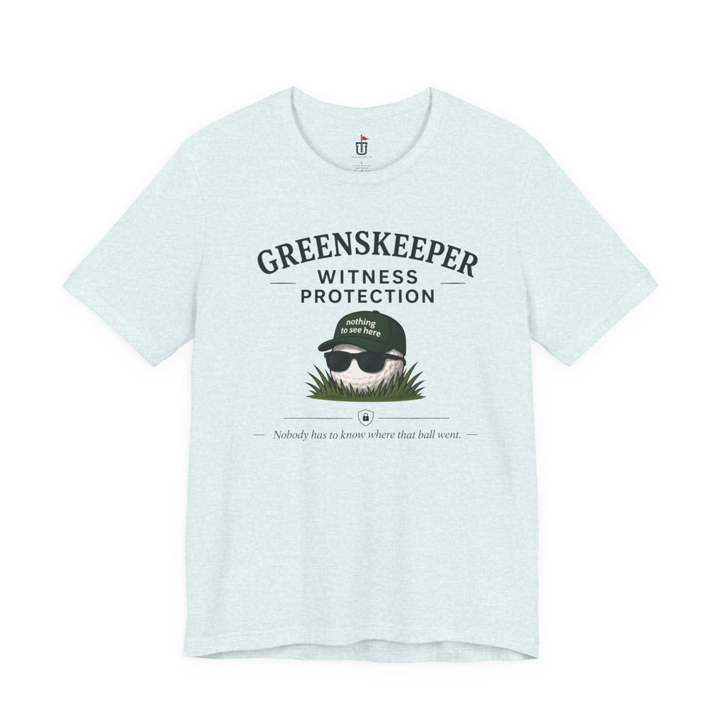 Greenskeeper Witness Protection T-Shirt