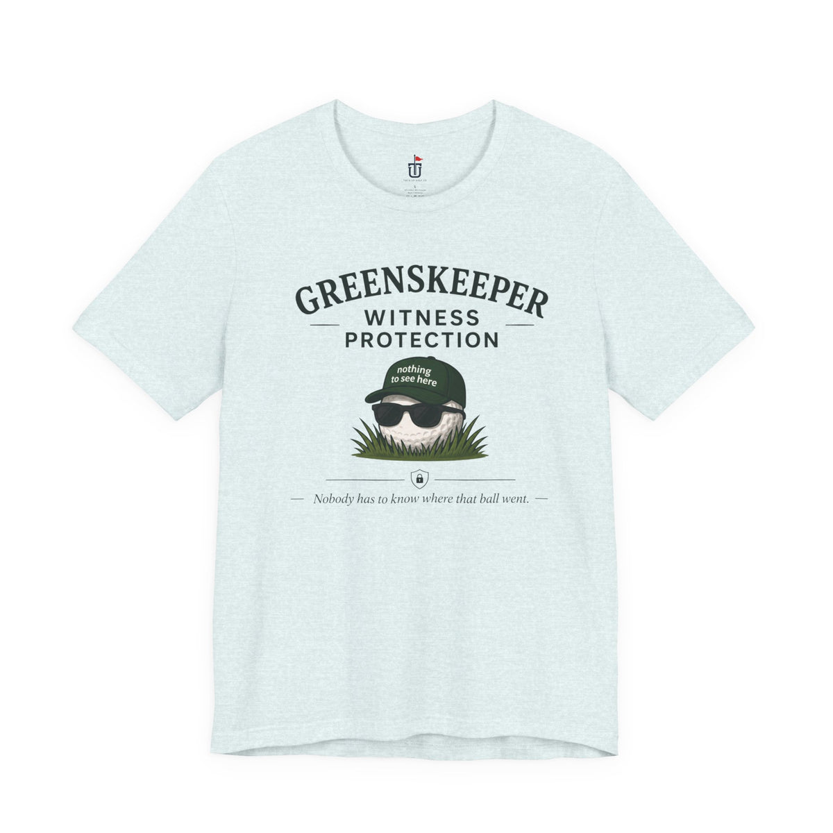Greenskeeper Witness Protection T-Shirt