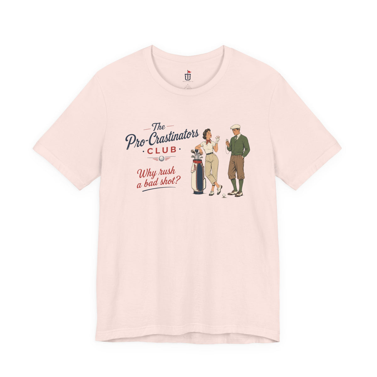 Pro-Crastinators T-Shirt