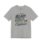 Ready for the Clubhouse Bourbon T-Shirt