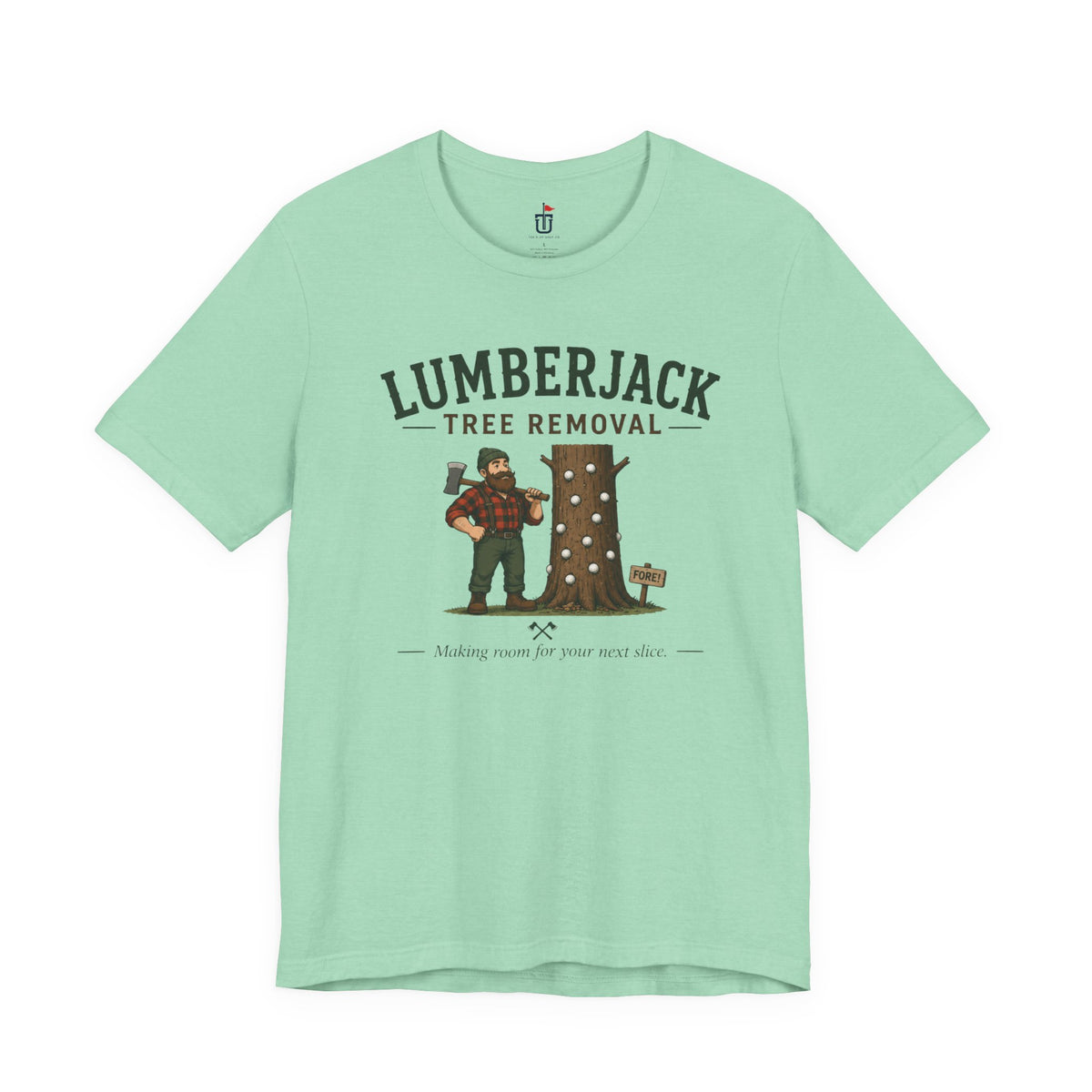 Lumberjack Tree Removal T-Shirt