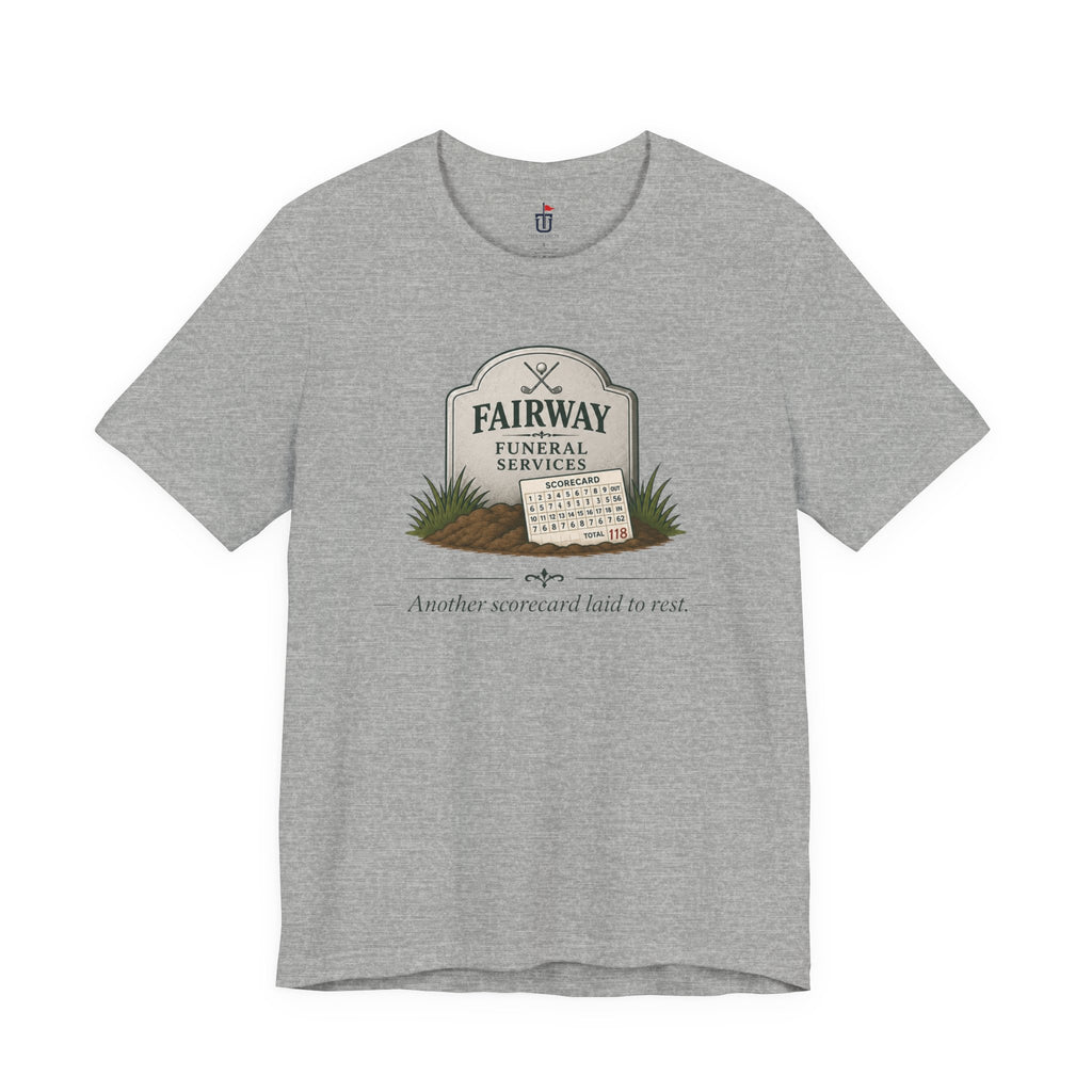 Fairway Funeral Services T-Shirt