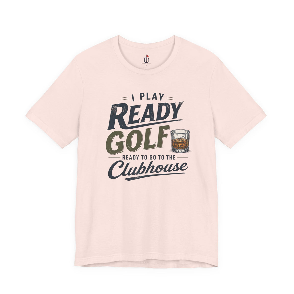 Ready for the Clubhouse Bourbon T-Shirt