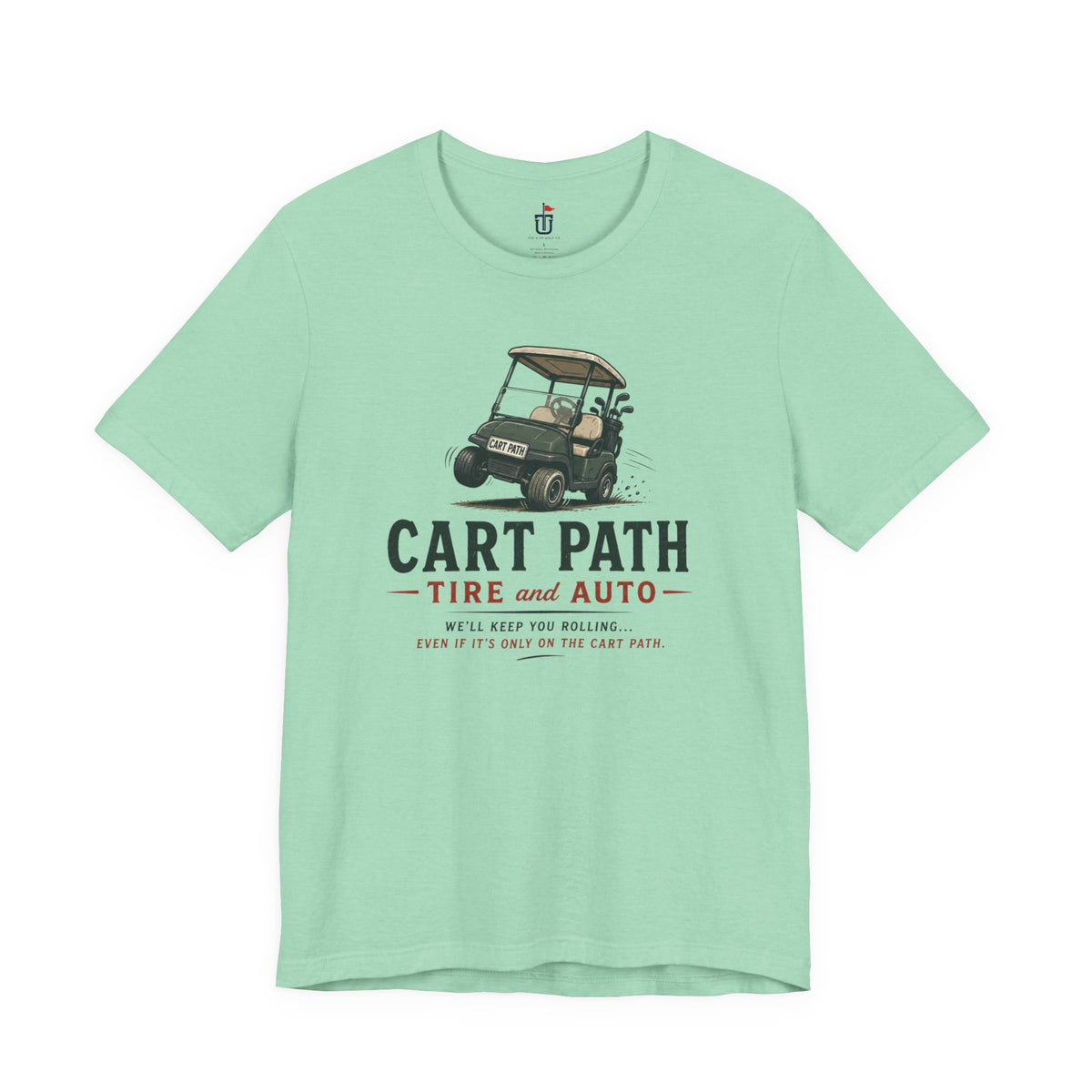 Cart Path Tire and Auto T-Shirt