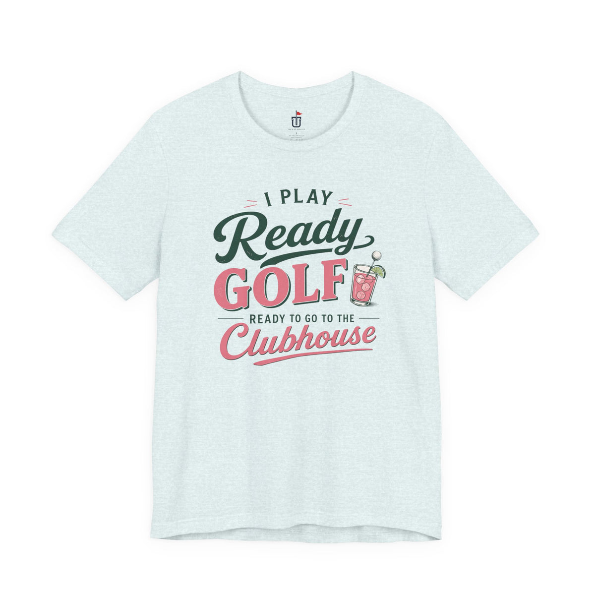 Ready for the Clubhouse Cocktail T-Shirt