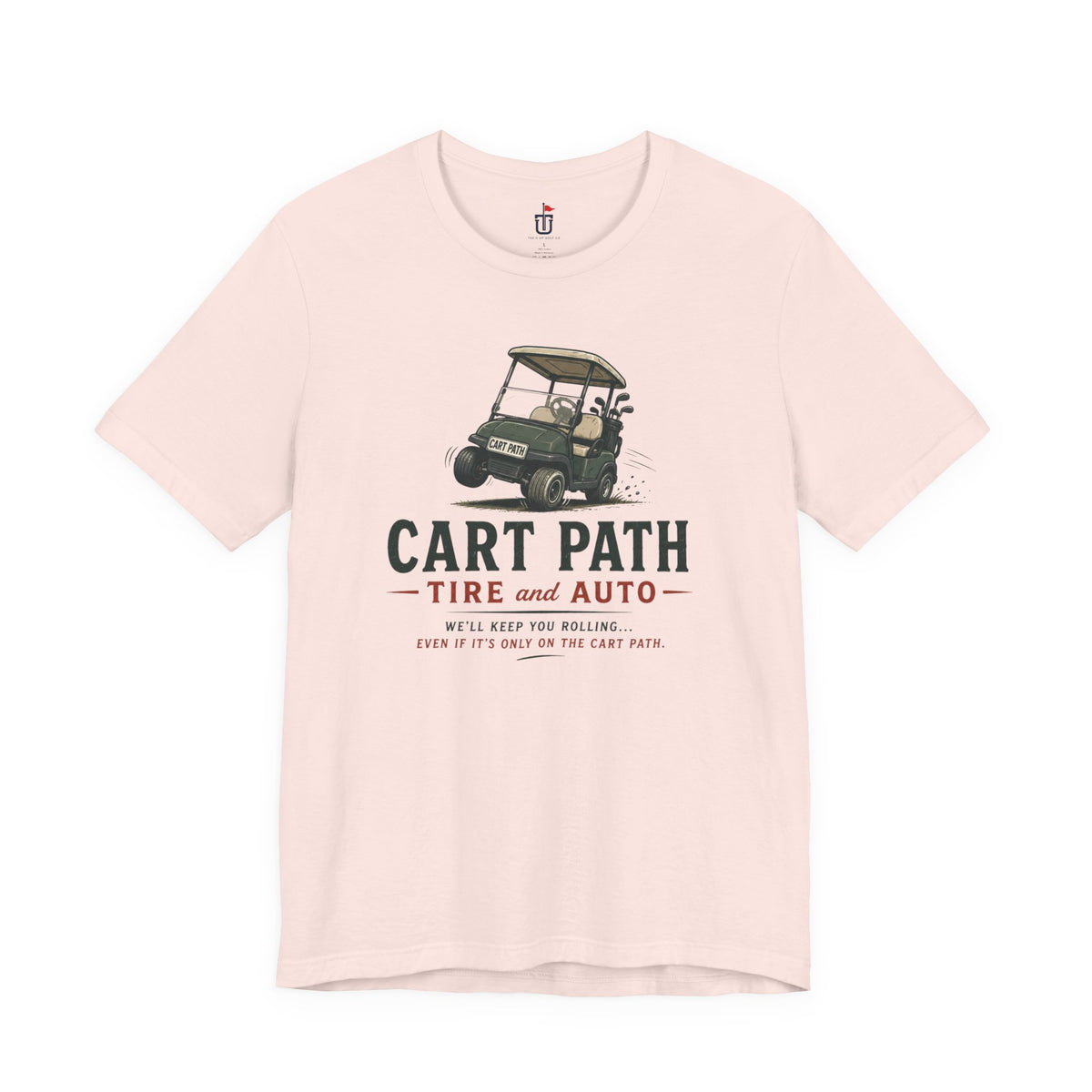 Cart Path Tire and Auto T-Shirt