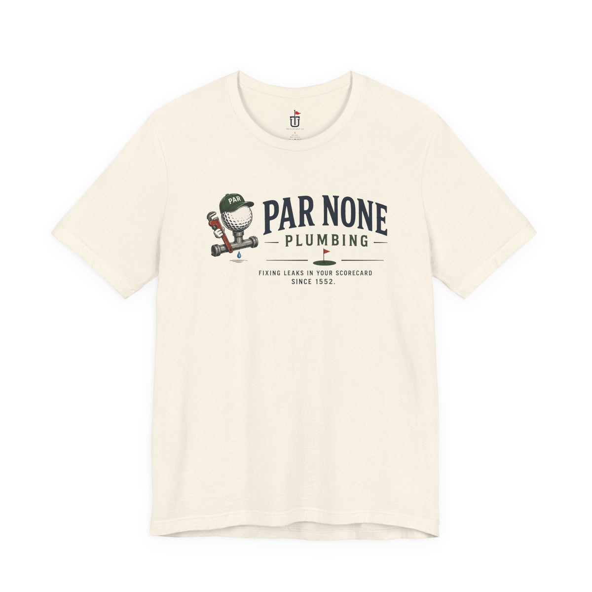 Par None Plumbing T-Shirt