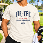 Fif-Tee Birthday T-Shirt