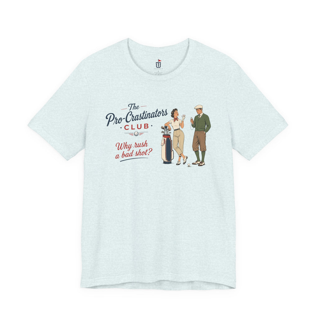 Pro-Crastinators T-Shirt