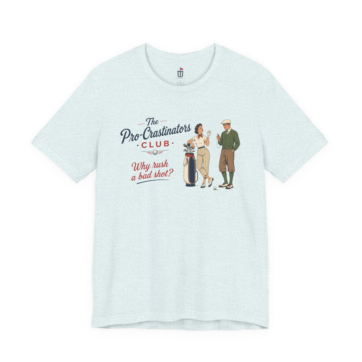 Pro-Crastinators T-Shirt
