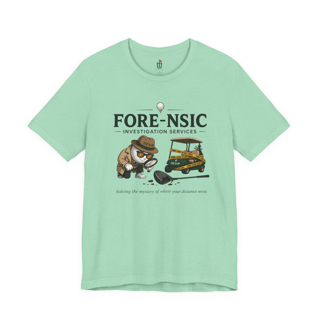 Fore-nsic Investigative T-Shirt
