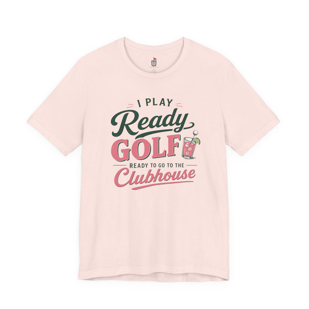 Ready for the Clubhouse Cocktail T-Shirt