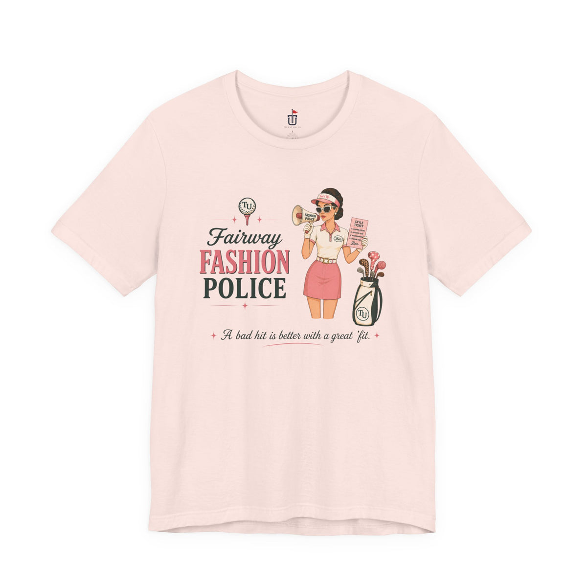Fairway Fashion Police T-Shirt