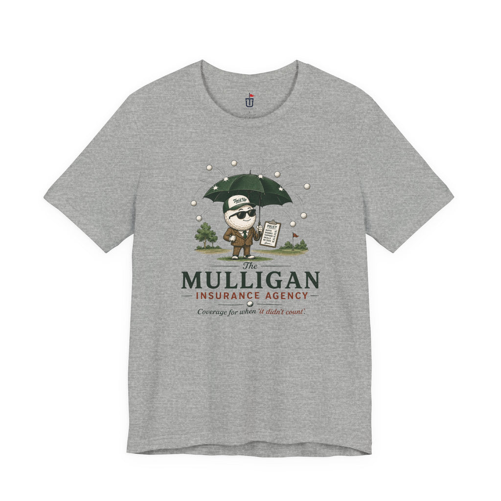 Mulligan Insurance T-Shirt