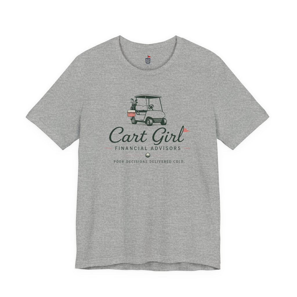 Cart Girl Financial Advisors T-Shirt