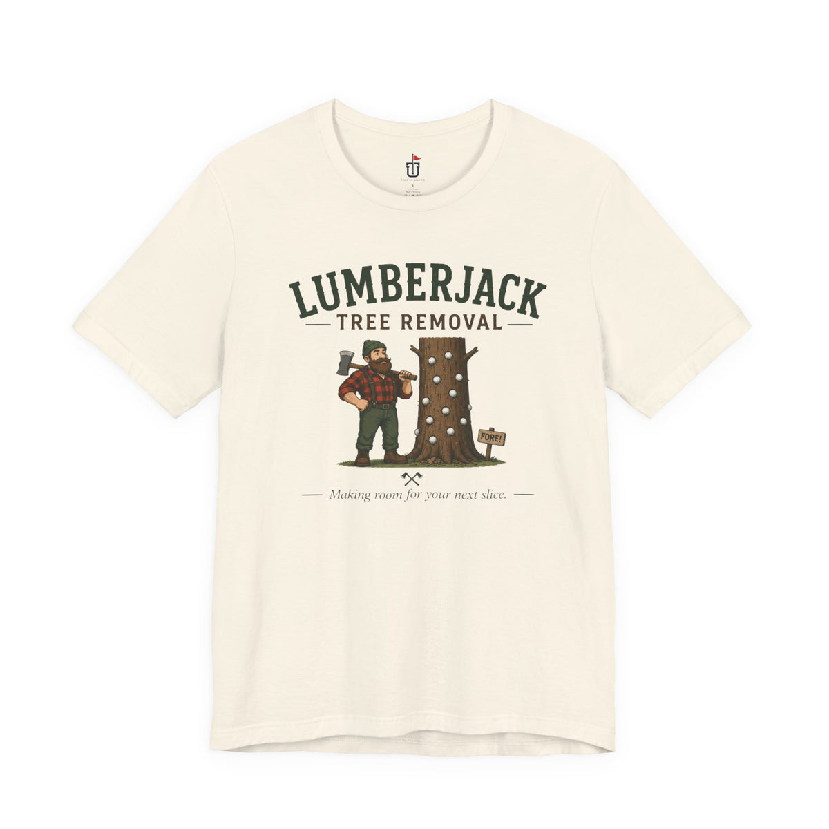 Lumberjack Tree Removal T-Shirt