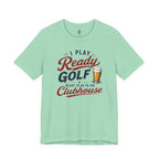 Ready for the Clubhouse Beer T-Shirt