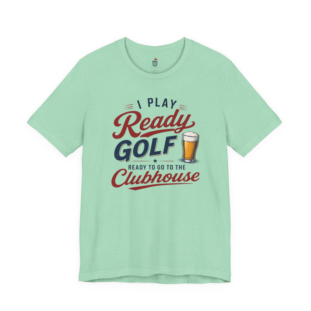 Ready for the Clubhouse Beer T-Shirt