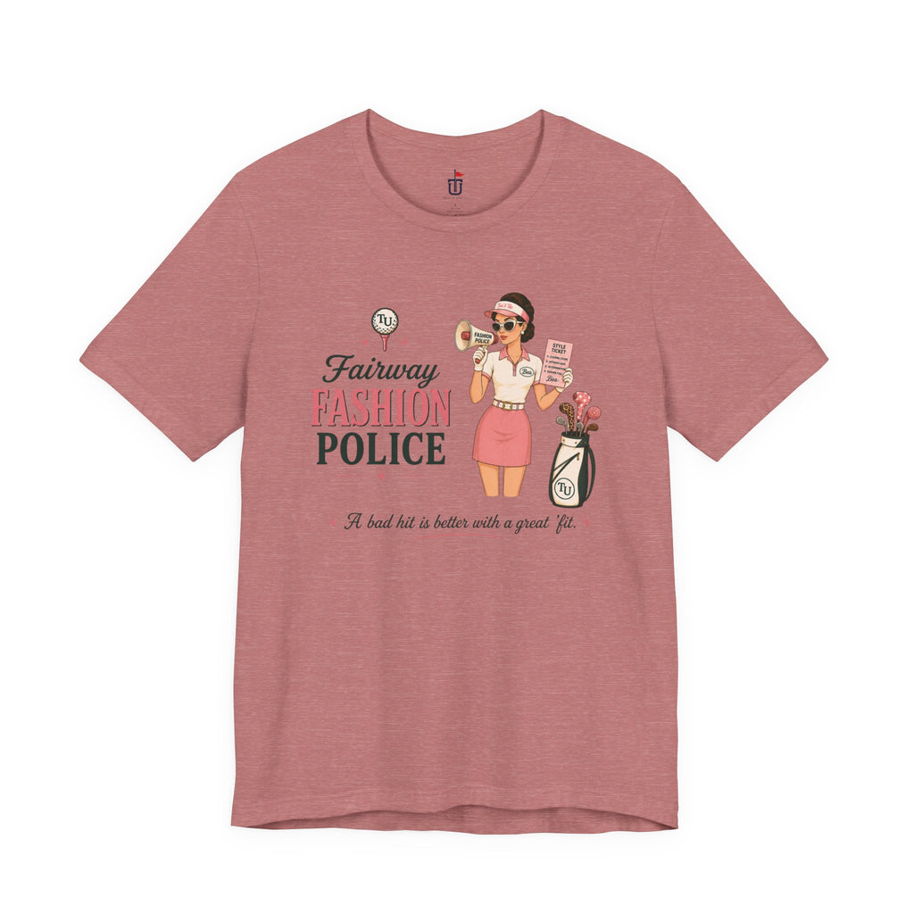 Fairway Fashion Police T-Shirt
