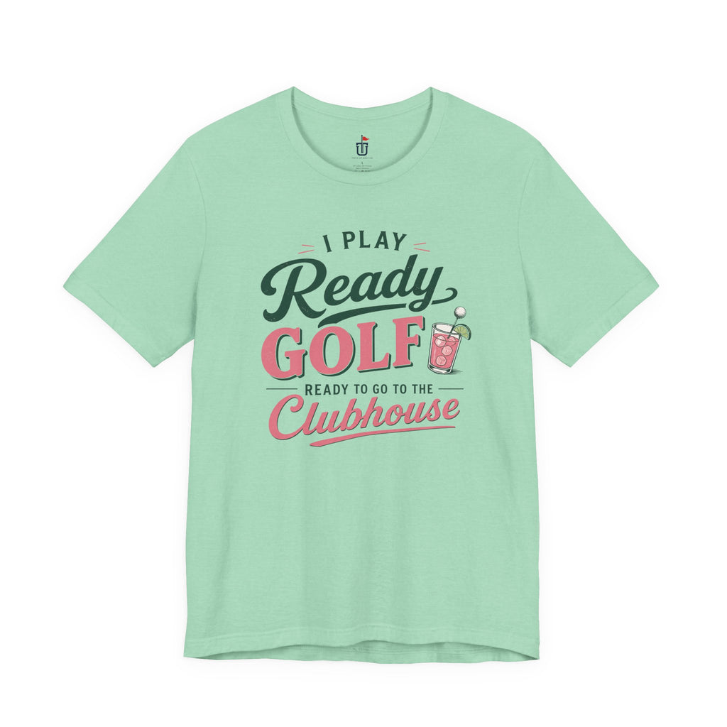 Ready for the Clubhouse Cocktail T-Shirt