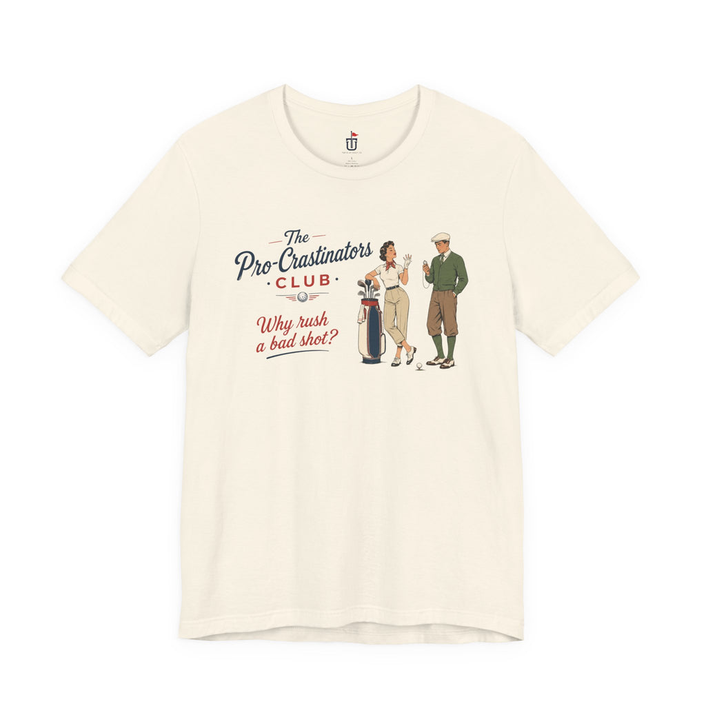 Pro-Crastinators T-Shirt