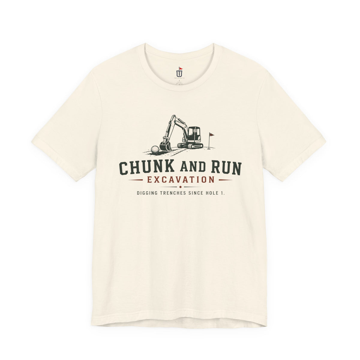 Chunk and Run Excavation T-Shirt