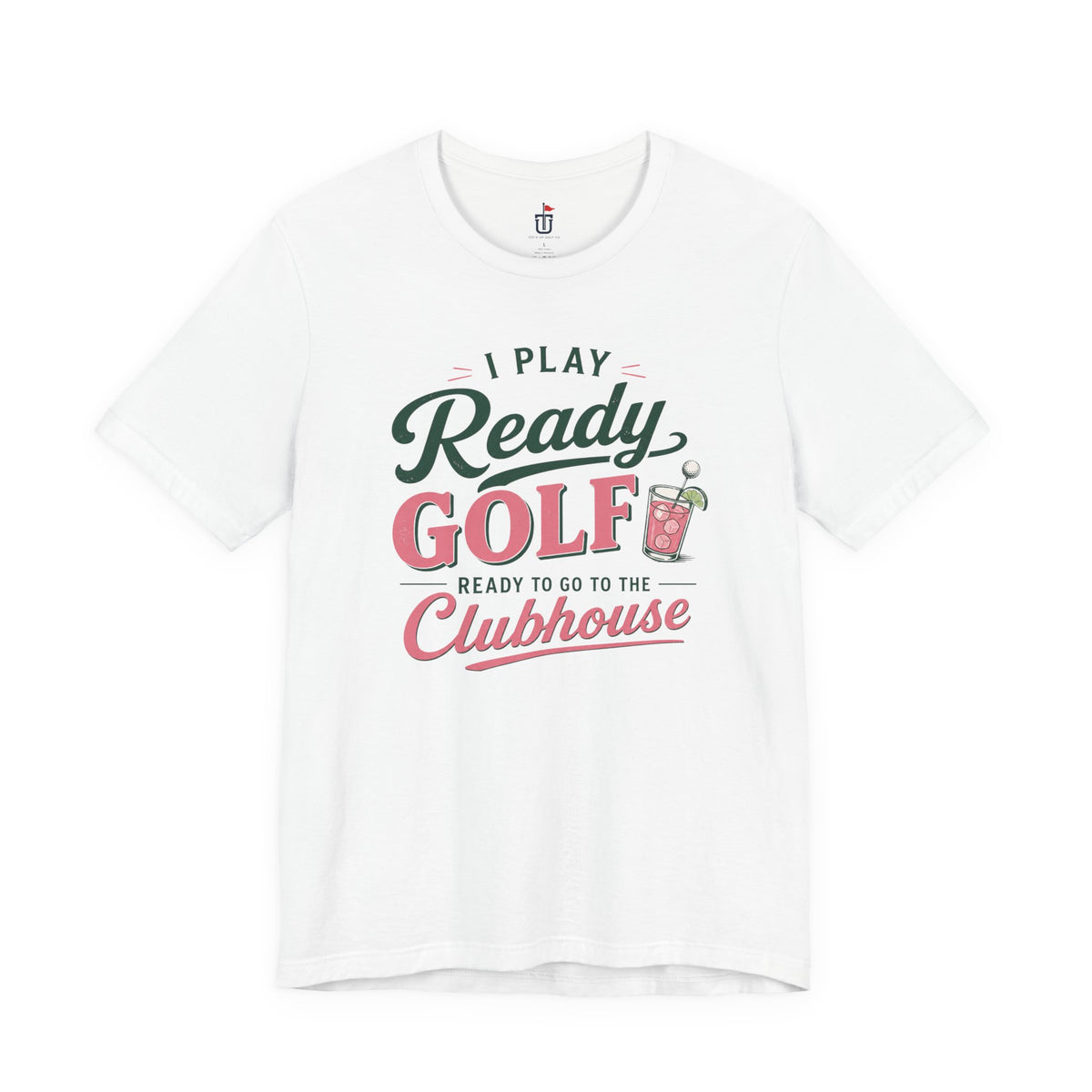 Ready for the Clubhouse Cocktail T-Shirt