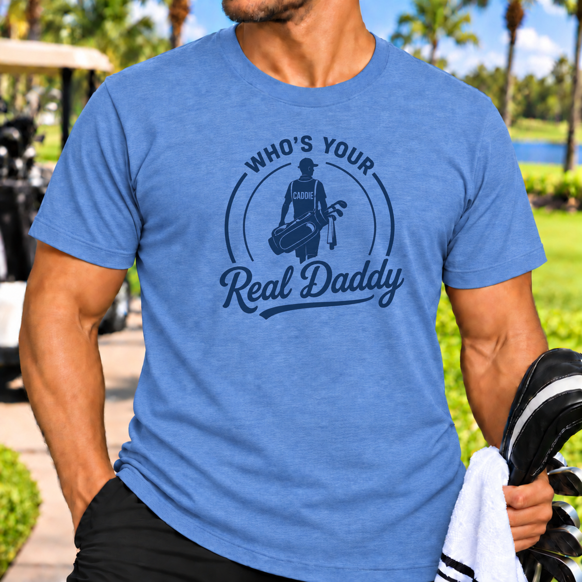 Real Daddy T-Shirt