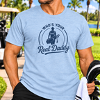 Real Daddy T-Shirt