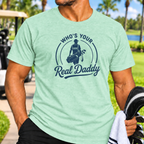 Real Daddy T-Shirt