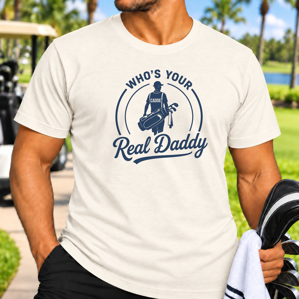Real Daddy T-Shirt