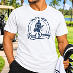 Real Daddy T-Shirt
