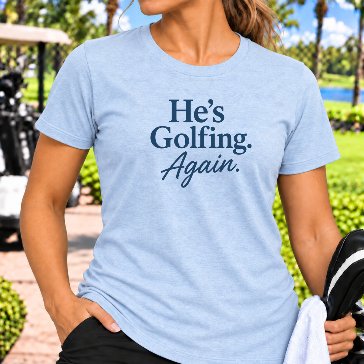 He's Golfing Again T-Shirt