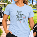More Wine T-Shirt