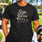 Size Matters T-Shirt