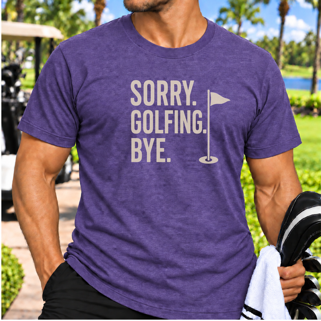 Sorry. Golfing. Bye. T-Shirt