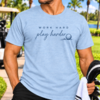 Work Hard, Play Harder T‑Shirt